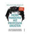 Meine Pandemie mit Professor Drosten: Vom Tod der Aufklärung unter Laborbedingu