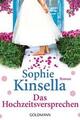 Das Hochzeitsversprechen von Sophie Kinsella (2014, Taschenbuch)