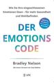 Der Emotionscode Wie Sie Ihre eingeschlossenen Emotionen lösen für mehr Gesundhe