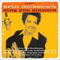 ERIN MCKEOWN: SING YOU SINNERS (CD.)
