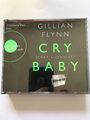 CRY BABY - Scharfe Schnitte von Gillian Flynn - 6 CD´s (2015)