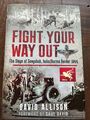 Fight Your Way Out - Die Belagerung von Sangshak, Indien/Burmanische Grenze 1944 HB