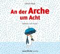 An der Arche um Acht | Ulrich Hub | Deutsch | Audio-CD | 2 Audio-CDs | 2017