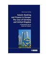 Islamic Banking and Finance in Europe: The Case of Germany and United Kingdom: A
