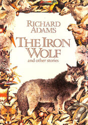 Der eiserne Wolf und andere Geschichten von Adams, Richard