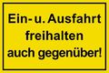 ☆ Schild - Ein- und Ausfahrt freihalten auch gegenüber 250 / 300 / 350 Einfahrt