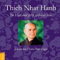 Im Hier und Jetzt Zuhause sein, 1 Audio-CD | Thich Nhat Hanh | 2008 | deutsch