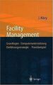 Facility Management: Grundlagen, Computerunterstützung, ... | Buch | Zustand gut