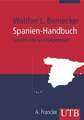 Spanien-Handbuch: Geschichte und Gegenwart (Uni-Taschenbücher M) Buch