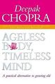 Ageless Body, Timeless Mind: A Practical Alternative to ... | Buch | Zustand gut