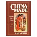 China gemacht: Konsumkultur und die Schaffung des NA-Hardcover NEU Karl Gert