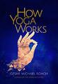 How Yoga Works by Geshe Michael Roach 0976546906 FREE Shipping