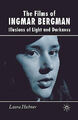 Die Filme von Ingmar Bergman: Illusionen von Licht und Dunkelheit von Laura Hubner...