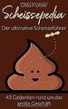 Scheissepedia - Der ultimative Scheisseführer: 43 G... | Buch | Zustand sehr gut