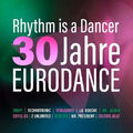 Rhythm Is A Dancer-30 Jahre Eurodance|Audio CD