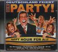 CD - DEUTSCHLAND FEIERT DIE PARTY ! - HAPPY HOUR FÜR ALLE /  SEHR GUT ++ #S07#