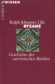 Byzanz - Geschichte des oströmischen Reiches von Ralph-Johannes Lilie (2003)