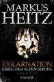 Exkarnation 1 - Krieg der alten Seelen Markus Heitz