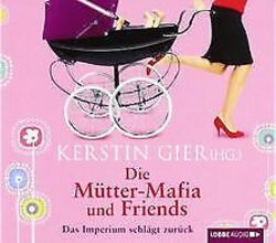 Die Mütter-Mafia und Friends von Gier, Kerstin | Buch | Zustand gut*** So macht sparen Spaß! Bis zu -70% ggü. Neupreis ***