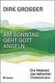 Am Sonntag geht Gott angeln: Die Weisheit des keltischen... | Buch | Zustand gut