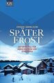 Später Frost: Der erste Fall für Ingrid Nyström und Stin... | Buch | Zustand gut