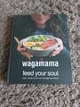 Wagamama füttere deine Seele Kochbuch