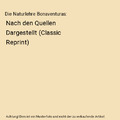 Die Naturlehre Bonaventuras: Nach den Quellen Dargestellt (Classic Reprint), K. 