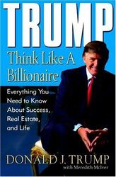 Trump: Think Like a Billionaire: Everything You N by McIver, Meredith 1400063558