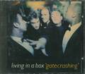 ►► LIVING IN A BOX "Gatecrashing" CD-Album