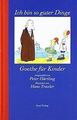 »Ich bin so guter Dinge«: Goethe für Kinder von Goethe, ... | Buch | Zustand gut
