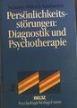 Persönlichkeitsstörungen : Diagnostik und Psychotherapie. Schmitz, Bernt: