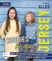 Alles Jersey – Hoodies for Kids: Über 500 Pullover ... | Buch | Zustand sehr gut