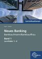 Lernsituationen Neues Banking Band 1 Lernfelder 1-6 Engel, Günter und Matthias L