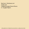 Red Line 2. Workbook mit Audios und Vokabelübungssoftware Klasse 6.  Ausgabe Ba