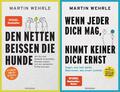 Martin Wehrle / Martin Wehrle: Den Netten beißen die Hunde + Wenn jeder dich ...