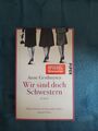 Wir sind doch Schwestern von Anne Gesthuysen (2014, Taschenbuch)