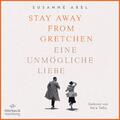 Die Gretchen-Reihe 1: Stay away from Gretchen Susanne Abel - Hörbuch