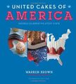 United Cakes of America: Rezepte, die jeden Staat feiern, Warren 