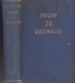 Buch: Philipp zu Eulenburg. Sein Leben und seine Zeit, Muschler, Reinhold Conrad