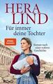 Für immer deine Tochter von Hera Lind (2022, Taschenbuch)