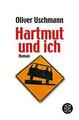 Hartmut und ich von Oliver Uschmann (2005, Taschenbuch)