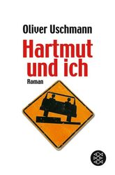 Hartmut und ich von Oliver Uschmann (2005, Taschenbuch)