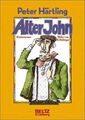 Alter John / Kinderroman: Alter John (Beltz & Gelberg) Härtling, Peter und Renat