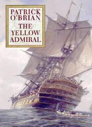 The Yellow Admiral,Patrick O'Brian