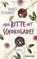 Aber bitte mit Schokolade!: Roman (LIZZIE NICHOLS - eine... | Buch | Zustand gut