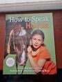 How to Speak Horse Andrea & Markus Eschbach Naturreiten für Kinder Ponyu