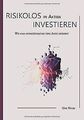 Risikolos in Aktien investieren: Wie man ertragsorientie... | Buch | Zustand gut