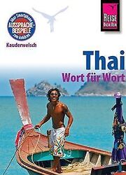 Reise Know-How Kauderwelsch Thai - Wort für Wort von Mar... | Buch | Zustand gut*** So macht sparen Spaß! Bis zu -70% ggü. Neupreis ***