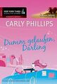 Dumm gelaufen, Darling. von Carly Phillips, Judith Heisig | Buch | Zustand gut