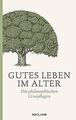 Gutes Leben im Alter: Die philosophischen Grundlage... | Buch | Zustand sehr gut